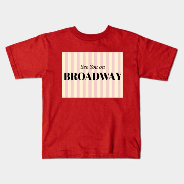 Broadway Kids T-Shirt by Broadway Shirts 